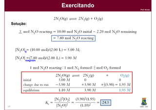 Exercitando
                                     Prof. Nunes




     Solução:




            0


            reagiram




14                                   DQOI - UFC
 