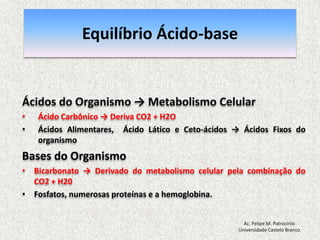 Gasometria ArterialValores gasométricos: Anormalidade no Quadro ClínicoOxigenação
