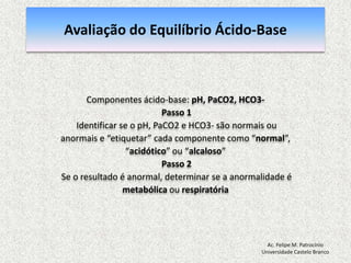 Ácidos Alimentares,  Ácido Lático e Ceto-ácidos -> Ácidos Fixos do organismoBases do OrganismoBicarbonato -> Derivado do metabolismo celular pela combinação do CO2 + H20