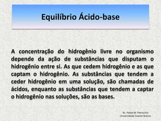 Gasometria ArterialTrata-se do procedimento realizado através da punção arterial para a medição direta da concentração do íon hidrogênio (pH), da pressão de oxigênio (PO2) e da pressão do dióxido de carbono (PCO2), entre outros fatores, no sangue. Permite avaliar o estado de oxigenação, ventilação e condições ácido-básica do paciente. Ac. Felipe M. PatrocínioUniversidade Castelo Branco