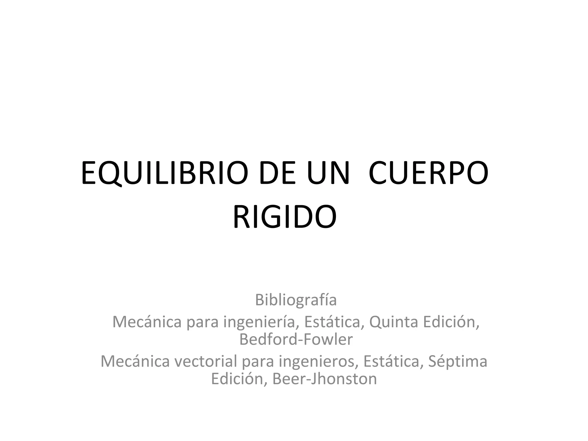 equilibrio de un cuerpo rigido | PPT | Physics | Science