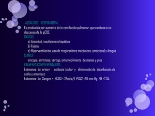       TRATAMIENTOEl tratamiento está orientado hacia la enfermedad causante de la alcalosis respiratoria. Respirar dentro de una bolsa de papel, o el uso de una máscara que provoca la respiración del dióxido de carbono otra vez, algunas veces ayuda a reducir los síntomas.Aplicación de sedantes 
