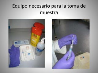 Equipo necesario para la toma de
muestra
 