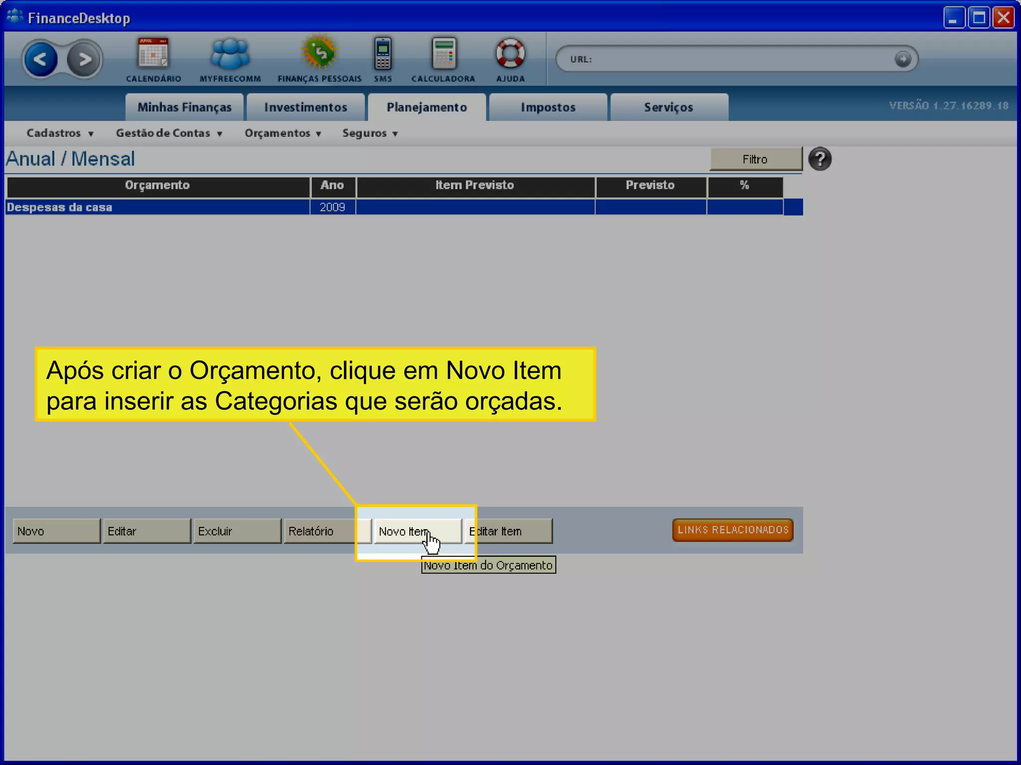 Após criar o Orçamento, clique em Novo Item para inserir as Categorias que serão orçadas.