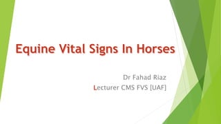 Dr Fahad Riaz
ecturer CMS FVS [UAF]
 