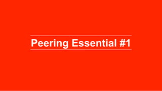Confidential – © 2016 Equinix Inc. Equinix.com 12
Operating all three IP Transport options minimizes
cost at each phase
Cost
($ MRC)
Total Traffic to given destination (Mbps)
Transit
Private Peering
Public Peering
Private Peering
is lowest cost
Public Peering
is lowest cost
Transit
is lowest cost
• Transit is most cost effective at lower traffic
volumes since multi-destination traffic shares
the same bandwidth
• Public peering works well for mid-tier traffic
due to cost savings vs. transit*
• Private peering over cross connects works
well for high traffic volumes due to lowest
cost advantage of direct cross connect*
NOTE: Actual break-even points can vary
greatly around the globe depending on local,
costs of transit, internet exchange ports, and
cross connects
IP Traffic Maturity Model
Conceptual Bandwidth Cost Model
Peering Essential #3a
1 2 3
1
2
3
*Improving latency is also a motivation for peering but typically cost is the primary driver
Phase
Phase
Phase
 