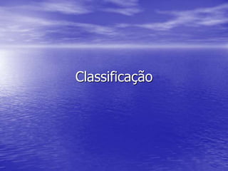 Classificação
 