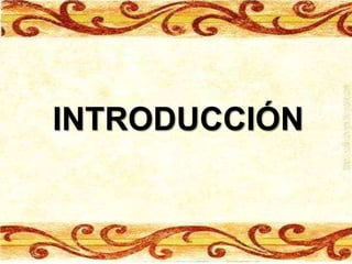 INTRODUCCIÓN
 