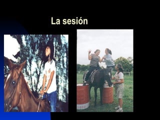 La sesión 