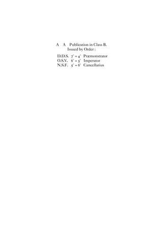 A∴ A∴ Publication in Class B.
Issued by Order :
D.D.S. 7° = 4° Præmonstrator
O.S.V. 6° = 5° Imperator
N.S.F. 5° = 6° Cancellarius
 