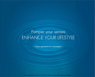 Pamper your senses

ENHANCE YOUR LIFESTYLE
~ Luxury apartments for connoisseurs ~

Visit www.favista.com or Call us on 1800 2121 000 for more information regarding availability.

 