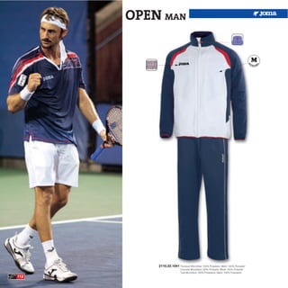 OPEN MAN




          2110.22.1041 Tracksuit Microfiber 100% Polyester, Mesh 100% Polyester
                           Chandal Microfibra 100% Poliester, Mesh 100% Poliester
                           Tuta Microfibra 100% Poliestere, Mesh 100% Poliestere
112
 