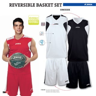 REVERSIBLE BASKET SET
                                                                    unisex




                  1184.001   Reversible 100% Polyester Interlock
                             Reversible 100% Poliester Interlock
120                          Reversible 100% Poliestere Interlock
 
