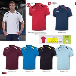 BORDADO
                                              EMBROIDERY                                                         BORDADO
                                              RICAMO                                                             EMBROIDERY
                                                                                                                 RICAMO




                                      1007S12.62      Polo Short Sleeve 94% Polyester 6% Cotton                               1007S12.32 Short Sleeve
                                                      Polo manga corta 94% Poliester 6% Algodón
                                                      Polo manica corta 94% Poliestere 6% Cotton


                                                                                                                                                 DISPONIBLE
                                                                                                                 1007S12.                        AVAILABLE
                                                                                                                                                DISPONIBILITA




                                                                                                                                                  5
                                                                                                   S   M     L   XL XXL 3XL SENIOR

                                                                                                   4   6     8   10 12 14       JUNIOR




      1007S12.65 Short Sleeve   1007S12.36 Short Sleeve                            1007S12.15 Short Sleeve                        1007S12.19 Short Sleeve

172
 