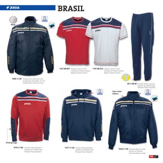 BRASIL
     Mesh




                                                        1167.98.001   Polyester Interlock T-Shirt       1167.98.015   Polyester Interlock T-Shirt
                                                                      Camiseta de Poliester Interlock                 Camiseta de Poliester Interlock
                                                                      Maglia Poliestere Interlock                     Maglia Poliestere Interlock



      1002.11.30   Polyester Rain Jacket with lining
                   Chubasquero de poliester con forro
                   Poliestere Rain Jacket with lining
                                                                                                                                                        3011.09.30    Polyester Fleece Long Pant
                                                                                                                                                                      Pantalón de Poliester Felpa
                                                                                                                                                                      Poliestere Fleece Long Pant

                                                                                                                                   Forro Polar
                                                                                                                                   Interior




Printing Logo

        1016.11.60   Polyester Fleece Sweatshirt             1017.11.30      Polyester Fleece Sweatshirt
                     Sudadera de Poliester Felpa                             Sudadera de Poliester Felpa
                                                                                                                                             1032.11.30   Polyamide Bomber Jacket
                     Polyester Fleece Sweatshirt                                                                                                          Bomber de Poliamida
                                                                             Polyester Fleece Sweatshirt
                                                                                                                                                          Polyamide Bomber Jacket

                                                                                                                                                                                        199
 