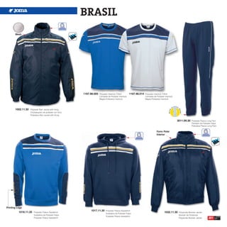 BRASIL
       Mesh




                                                         1167.98.005   Polyester Interlock T-Shirt       1167.98.014   Polyester Interlock T-Shirt
                                                                       Camiseta de Poliester Interlock                 Camiseta de Poliester Interlock
                                                                       Maglia Poliestere Interlock                     Maglia Poliestere Interlock




       1002.11.30   Polyester Rain Jacket with lining
                    Chubasquero de poliester con forro
                    Poliestere Rain Jacket with lining

                                                                                                                                                         3011.09.30   Polyester Fleece Long Pant
                                                                                                                                                                      Pantalón de Poliester Felpa
                                                                                                                                                                      Poliestere Fleece Long Pant

                                                                                                                                   Forro Polar
                                                                                                                                   Interior




Printing Logo
                                                              1017.11.30      Polyester Fleece Sweatshirt
          1016.11.35   Polyester Fleece Sweatshirt
                                                                              Sudadera de Poliester Felpa
                                                                                                                                            1032.11.30    Polyamide Bomber Jacket
                       Sudadera de Poliester Felpa                                                                                                        Bomber de Poliamida
                                                                              Polyester Fleece Sweatshirt
                       Polyester Fleece Sweatshirt                                                                                                        Polyamide Bomber Jacket       201
 