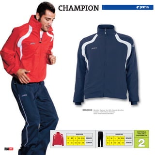 CHAMPION




                       3000J09.30   Microfiber Tracksuit Top 100% Polyester Microfiber
                                    Sudadera 100% Poliester Microfibra
                                    Giaca 100% Poliestere Microfibra




                                                                                                   DISPONIBLE
                                                                                                   AVAILABLE
               3000J09.                                                3000P09.
                                                                                                  DISPONIBILITA




                                                                                                   2
       S   M   L   XL XXL SENIOR                          S     M     L     XL XXL SENIOR

       6   8   10 12 14   JUNIOR                          6     8     10 12 14           JUNIOR


204
 