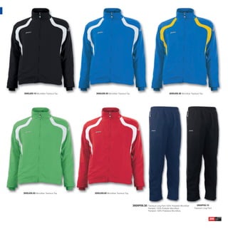 3000J09.10 Microfiber Tracksuit Top.    3000J09.35 Microfiber Tracksuit Top.                                       3000J09.36 Microfiber Tracksuit Top.




3000J09.50 Microfiber Tracksuit Top.   3000J09.60 Microfiber Tracksuit Top.




                                                                               3000P09.30   Tracksuit Long Pant 100% Polyester Microfiber       3000P09.10
                                                                                            Pantalón 100% Poliester Microfibra               Tracksuit Long Pant
                                                                                            Pantaloni 100% Poliestere Microfibra



                                                                                                                                                             205
 