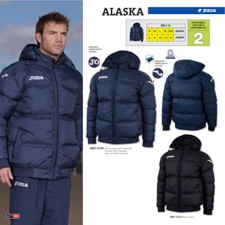 ALASKA
                                                                                       DISPONIBLE
                                                           8001.12.                    AVAILABLE
                                                                                      DISPONIBILITA




                                                                                        2
                                                  S   M   L   XL XXL SENIOR

                                                  6   8   10 12 14      JUNIOR


      BORDADO
      EMBROIDERY
      RICAMO



                                                      BORDADO
                                                      EMBROIDERY
                                                      RICAMO




       8001.12.30   Bench Jacket 100% Polyamide
                    Anorack 100% Poliamida
                    Giaccone 100% Poliamida




226                                                                8001.12.10 Bench Jacket
 