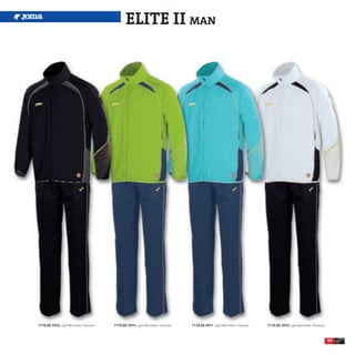 ELITE II MAN




1110.22.1012 Light Microfiber Tracksuit.   1110.22.1014 Light Microfiber Tracksuit.   1110.22.1011 Light Microfiber Tracksuit.   1110.22.1015 Light Microfiber Tracksuit.



                                                                                                                                                                            97
 