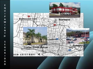 E Q U I P A M I E N T O   S E G U R I D A D Politachira Protección Civil Cuartel Simón Bolivar Bomberos DIRECCION DE PROTECCION CIVIL Y ADMINISTRACION DE DESASTRES 