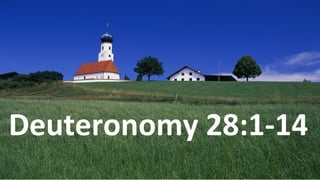 Deuteronomy 28:1-14
 