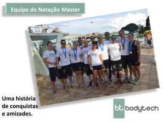 Equipe de Natação Master
Uma história
de conquistas
e amizades.
 