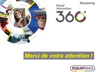 Merci de votre attention !
#Equipmag
 