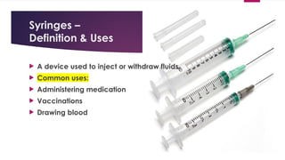 Inject Definition Medical Equipment in Nursing: Types, Uses, and Handling Techniquest.pptx