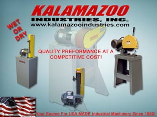 Kalamazoo Industries: American Made Machinery!
