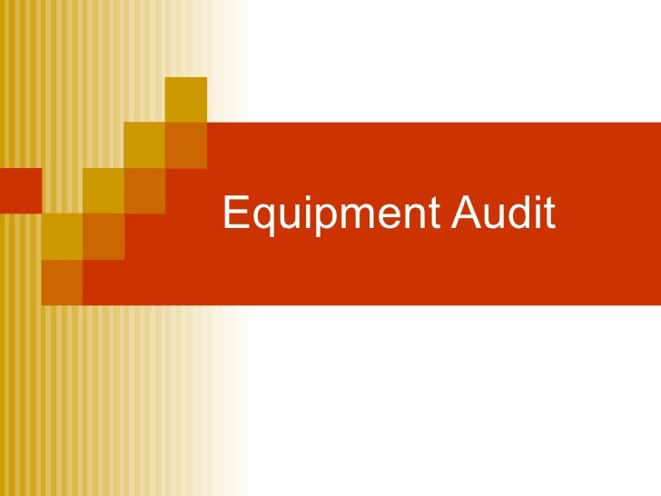 Equipment audit