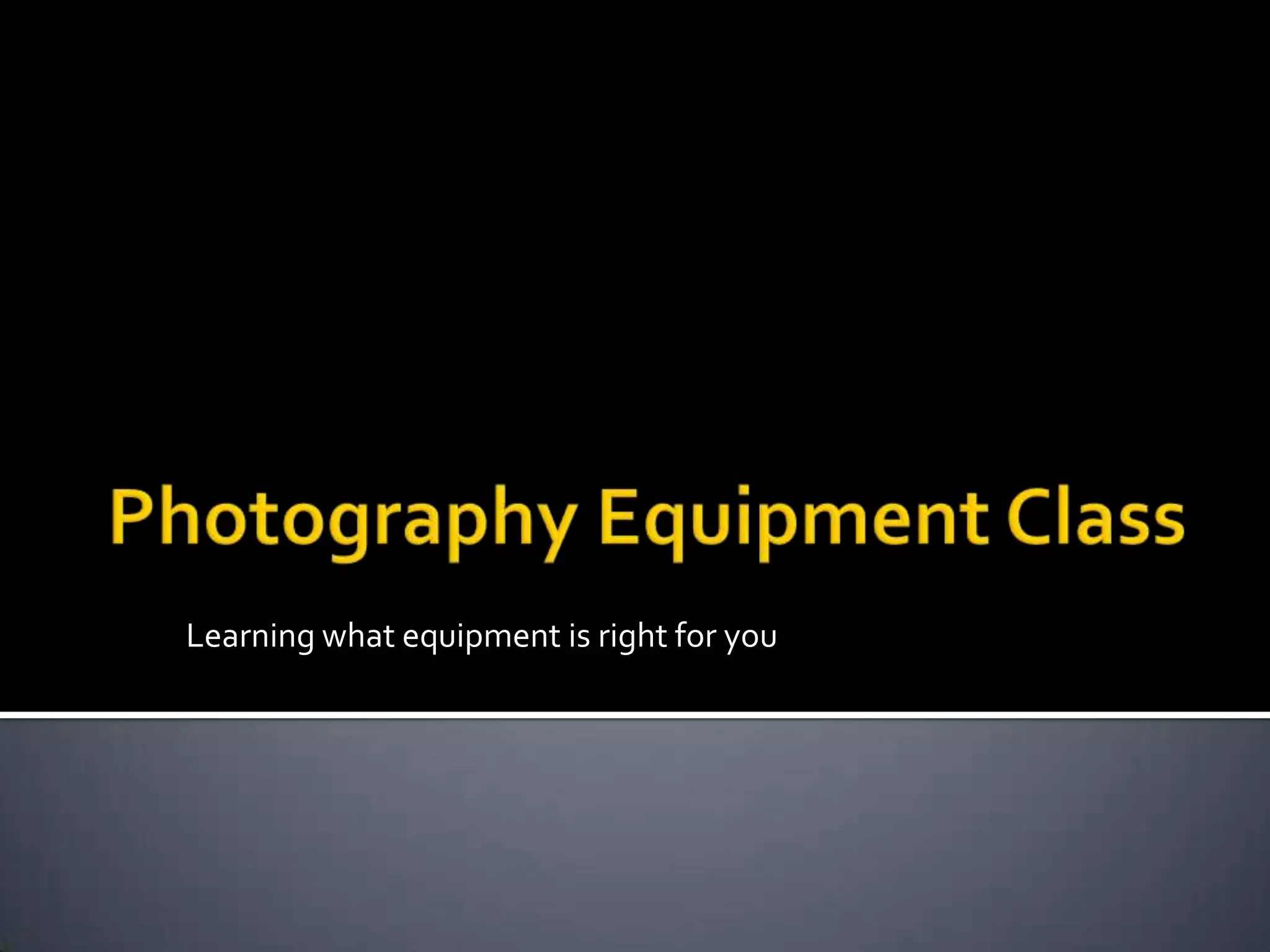 Photography Equipment Introduction | PPTX