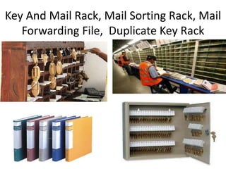 Key And Mail Rack, Mail Sorting Rack, Mail
Forwarding File, Duplicate Key Rack
 