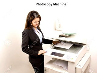 Photocopy Machine
 