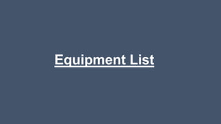 Equipment List
 