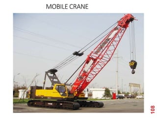 MOBILE CRANE
108
 