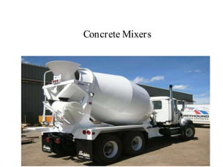Concrete Mixers
34
 