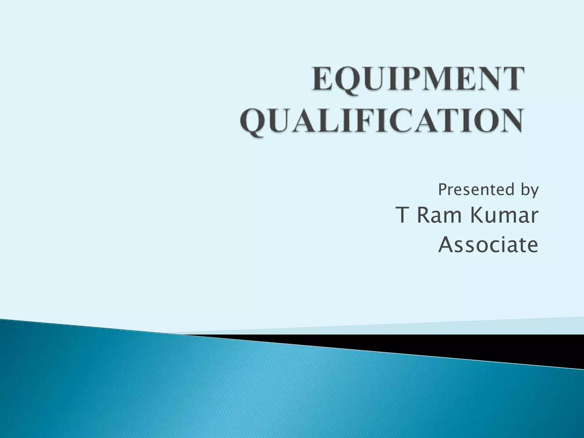 Essential Equipment Qualification Steps PPT