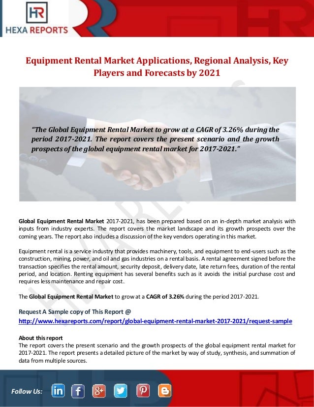 Equipment rental market applications, regional analysis, key players and forecasts by 2021