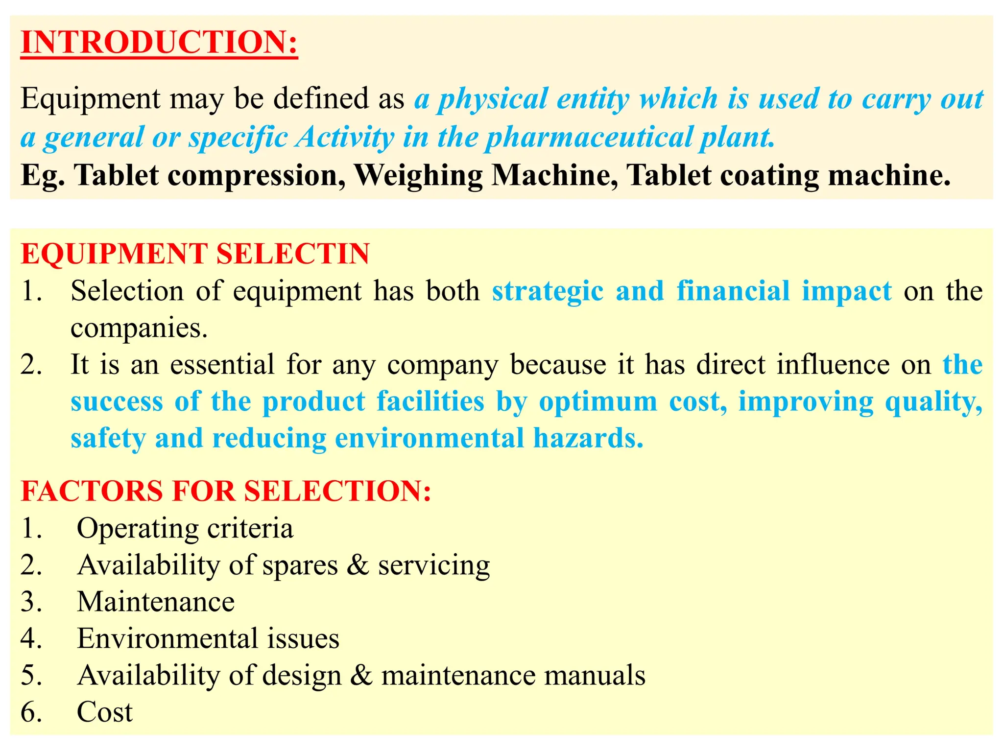 EQUIPMENTS SELECTION IN PHARMACEUTICAL INDUSTRY