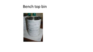 Bench top bin
 