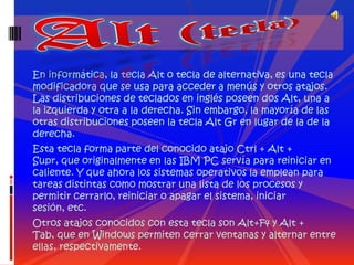 *TECLAS ESPECIALESBloq mayusShiftAltDeleteBackspace