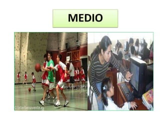 MEDIO
 