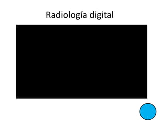Radiología digital 
 