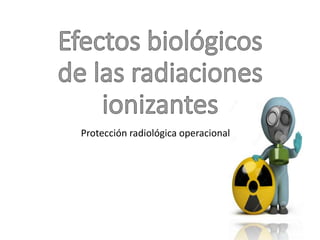 Protección radiológica operacional 
 