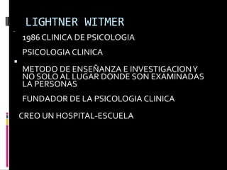 EL SURGIMIENTO DE LA PSICOLOGIA CLINICAPSICOLOGIA INICIA CON LACIENCIA ANTES QUE LA PRACTICA PROFESIONALOTRAS PROFESIONES INICIAN CON LAPRACTICA ANTES QUE LA CIENCIA