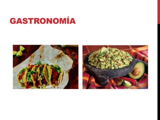 GASTRONOMÍA
 