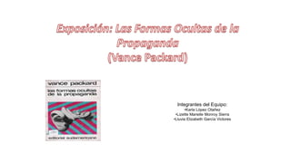 Integrantes del Equipo:
      •Karla López Otañez
 •Lizette Marielle Monroy Sierra
•Lluvia Elizabeth García Victores
 