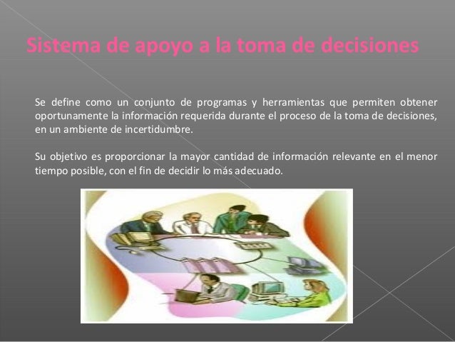 SISTEMAS DE APOYO A LA TOMA DE DECISIONES