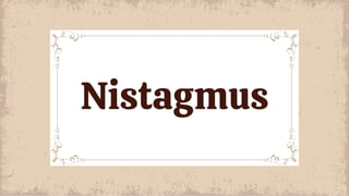 Nistagmus
 